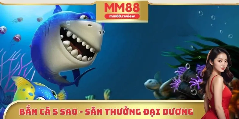 Bắn cá 5 sao