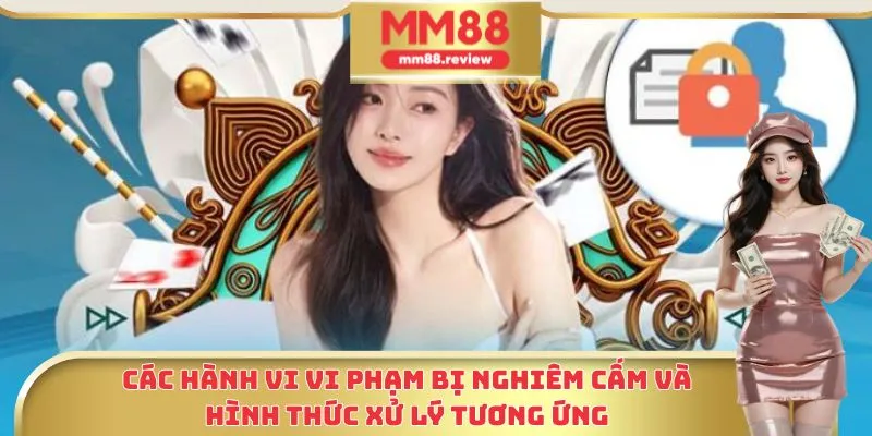 Các hành vi vi phạm bị nghiêm cấm và hình thức xử lý tương ứng