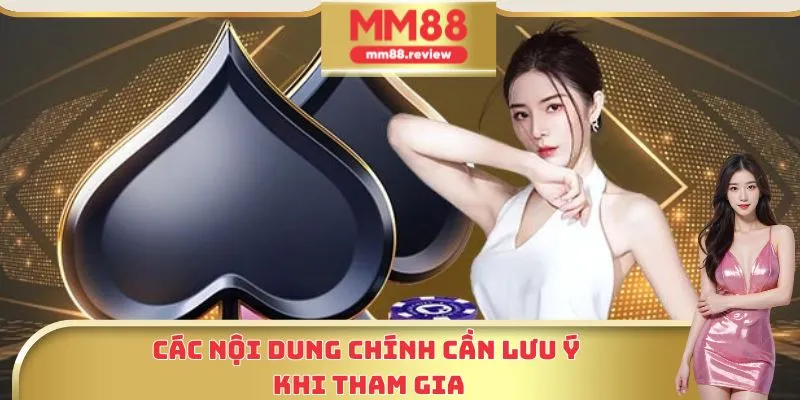 Các nội dung chính cần lưu ý khi tham gia