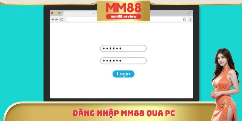 Đăng nhập Mm88 qua PC