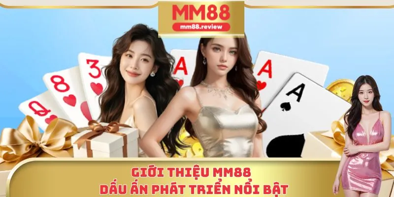 Giới thiệu MM88 – Dấu ấn phát triển nổi bật.