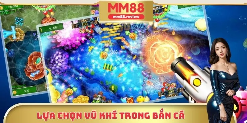 Lựa chọn vũ khí trong bắn cá Hoàng Kim