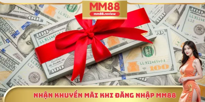 Nhận khuyến mãi khi đăng nhập Mm88