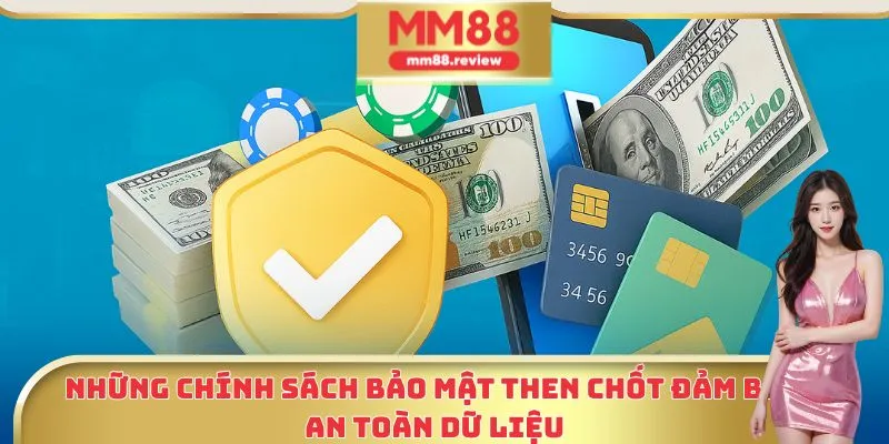 Những chính sách bảo mật then chốt đảm bảo an toàn dữ liệu