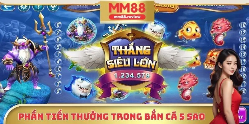 Phần tiền thưởng hấp dẫn trong bắn cá 5 sao