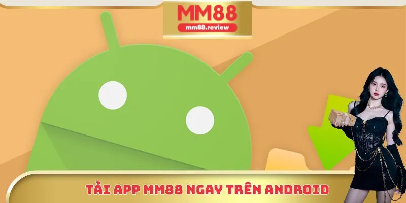 Tải app Mm88 ngay trên Android