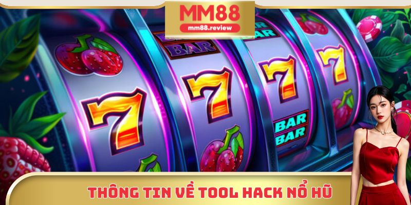 Thông tin về tool hack nổ hũ