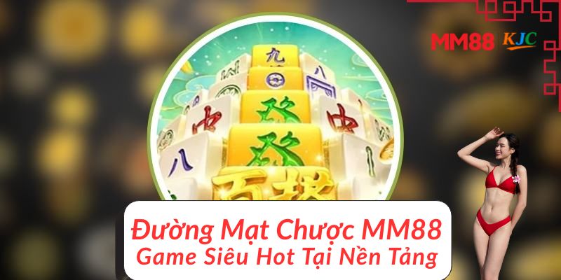 Đường mạt chược MM88